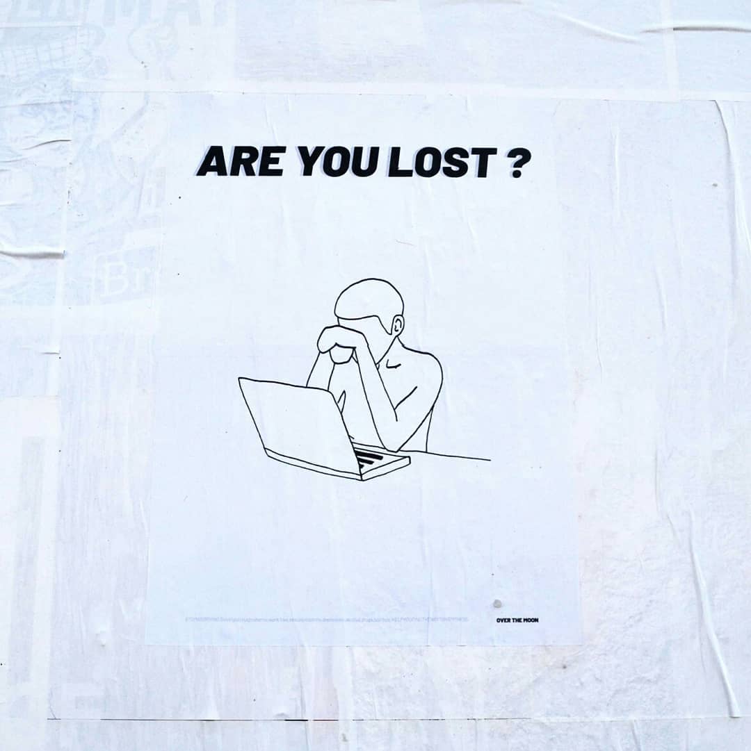 ARE YOU LOST ?, projet d'affichage libre de Leah Geay. Mai 2021
